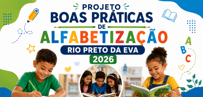 SEMECD lança projeto para reconhecer e premiar boas práticas de alfabetização em Rio Preto da Eva